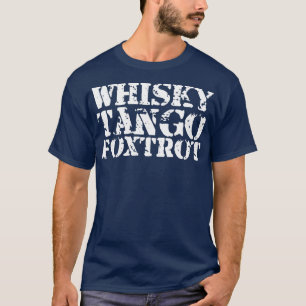 whisky tango foxtrot bartender drink wine t-shirt