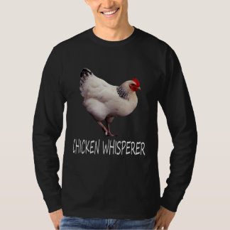 Whisperer Chicken Whisperer T-shirt