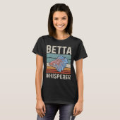Whisperer Quote voor een Betta Fish Expert T-shirt (Voorkant volledig)