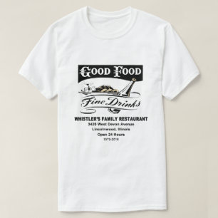 Whistler's Family Restaurant, Lincolnwood, Illinoi T-shirt