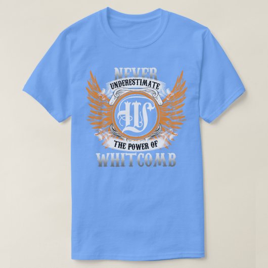 Whitcomb Name Shirt onderschat nooit de kracht (Design voorkant)
