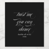 White Black Trust Me You Can Dance Typography Wijn Etiket (Enkel label)
