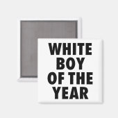 White Boy Of The Year For Men Boys Kids Funny  Magneet (Voorkant / Achterkant)