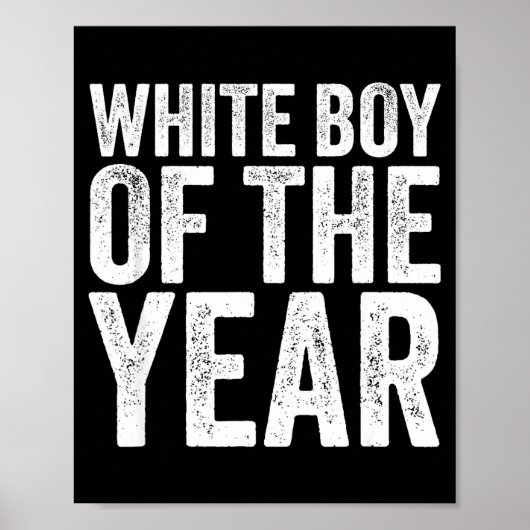 White Boy Of The Year Funny T Poster (Voorkant)