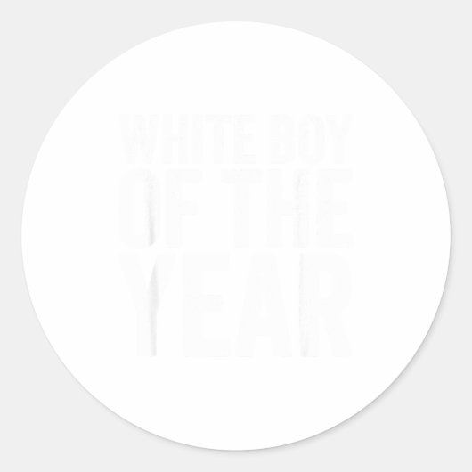 White Boy Of The Year Funny T  Ronde Sticker (Voorkant)