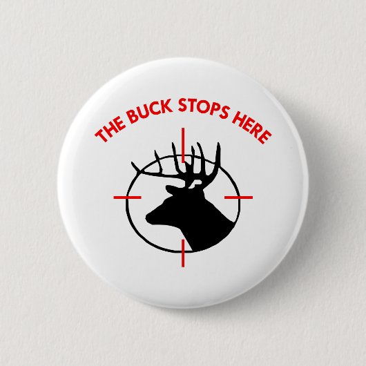 White Buck Stops here1 Ronde Button 5,7 Cm (Voorkant)