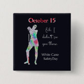 White cane safety day, sassy blind girl button (Voorkant)