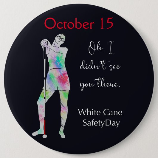 White cane safety day, sassy blind girl button (Voorkant)