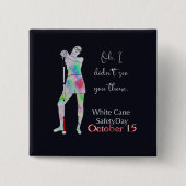 White cane safety day, sassy blind girl button (Voorkant)