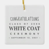 White Coat Ceremony Gefeliciteerd, klasse van 20XX Keramisch Ornament (Voorkant)