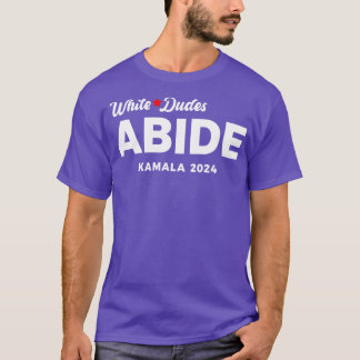 White Dudes voor Abide Kamala 2024 T-shirt