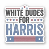 White Dudes voor Harris 2024 Sticker (Voorkant)
