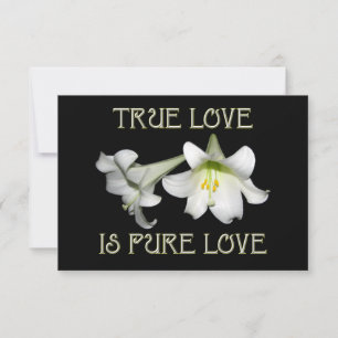 White Easter Lilies: True Love is Pure Love Kaart