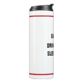 White Eat Dirt Drink Coffee Sleep nooit Rode Trowe Thermosbeker (Gedraaid links)