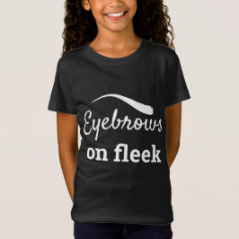 White Eyebrows on Fleek Trendy Flawless Style, ZFJ T-shirt
