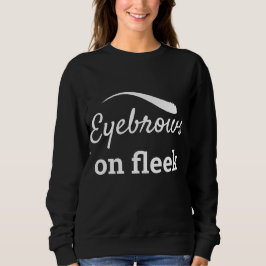 White Eyebrows on Fleek Trendy Flawless Style, ZFJ Trui