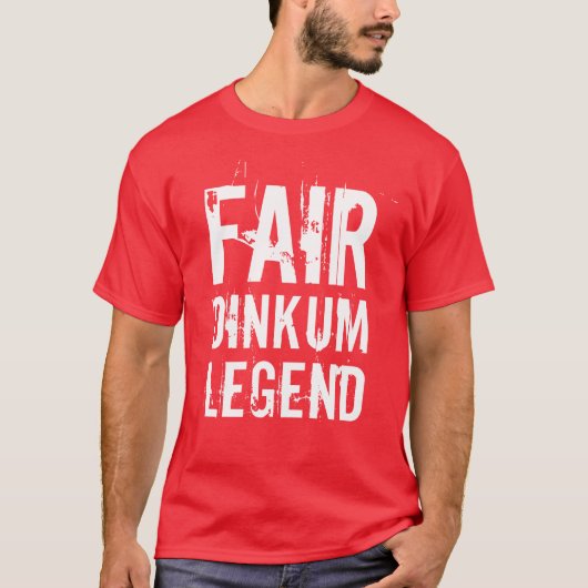 White Fair Dinkum Legend T-shirt (Voorkant)