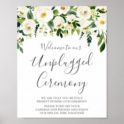 White Flower & Greenery Unplugged Ceremony Sign Poster (Voorkant)