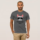 White French Bulldog Frenchie Dog Dad T-shirt (Voorkant volledig)