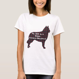 WHITE GERMAN SHEPHERD BFF Gifts T-shirt