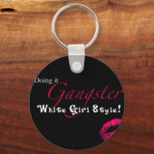 White Girl Gangster Sleutelhanger (Voorkant)