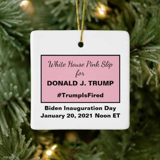 White House Pink Slip Trump Fired Inauguration Keramisch Ornament (Boom)