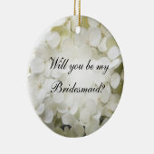 White Hydrangea zal je mijn Bridesmaid zijn Keramisch Ornament (Rechts)