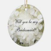 White Hydrangea zal je mijn Bridesmaid zijn Keramisch Ornament (Links)