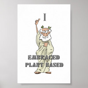 White "I Embraed Plant Based" Vegan Poster