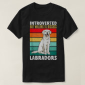 White Labrador Retriever Introvert White Lab T-shirt (Design voorkant)