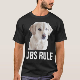White Labrador Retrievers Rule Labs T-shirt