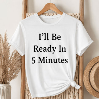 White Lie Party Ik Ben Klaar Over 5 Minuten T-Shir T-shirt