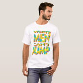 WHITE MEN CANT’T JUMP Classic T-Shirt (Voorkant volledig)