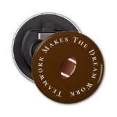 White on Brown Teamwork maakt het droomwerk Button Flesopener (Voorkant)