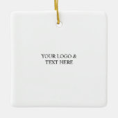 White Personalized – Your Logo & Text Here Keramisch Ornament (Voorkant)