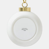 White Personalized – Your Logo & Text Here Keramische Bal Ornament (Voorkant)