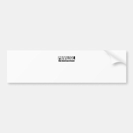 White Privilege Bumpersticker (Voorkant)