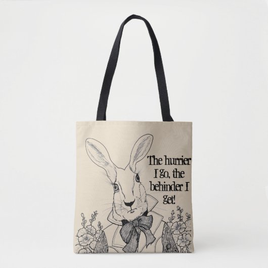 White Rabbit-The hurrier die ik ga, de behinder di Tote Bag (Voorkant)
