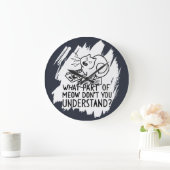 White Splash Funny Cat Quote Grote Klok (Huis)