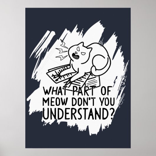 White Splash Funny Cat Quote Poster (Voorkant)