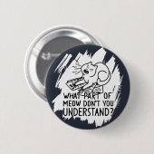 White Splash Funny Cat Quote Ronde Button 5,7 Cm (Voorkant /achterkant)