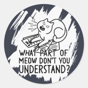 White Splash Funny Cat Quote Ronde Sticker
