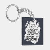 White Splash Funny Cat Quote Sleutelhanger (Voorkant Links)