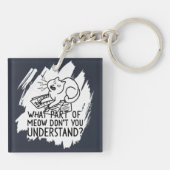 White Splash Funny Cat Quote Sleutelhanger (Achterkant)