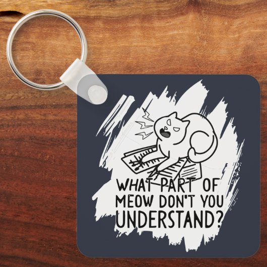 White Splash Funny Cat Quote Sleutelhanger (Voorkant)