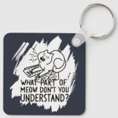 White Splash Funny Cat Quote Sleutelhanger (Achterkant)