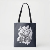 White Splash Funny Cat Quote Tote Bag (Voorkant)