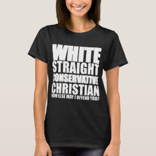 White Straight Conservative Christelijk Offensive T-shirt