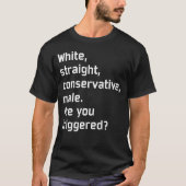 White straight conservative mannetje is geactiveer t-shirt (Voorkant)