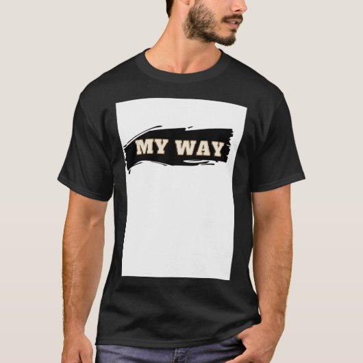White T-Shirt My Way (Voorkant)